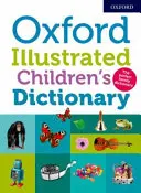 Dicționarul ilustrat pentru copii Oxford - Oxford Illustrated Children's Dictionary