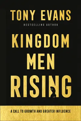 Kingdom Men Rising: O chemare la creștere și la o influență mai mare - Kingdom Men Rising: A Call to Growth and Greater Influence