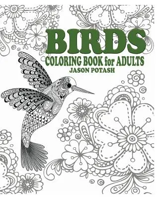 Păsări Carte de colorat pentru adulți - Birds Coloring Book for Adults