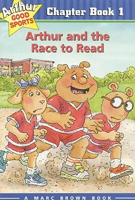 Arthur și cursa pentru citit: Arthur Good Sports Carte cu capitole 1 - Arthur and the Race to Read: Arthur Good Sports Chapter Book 1
