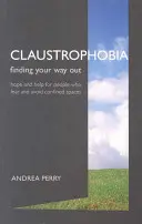 Claustrofobia - aducerea fricii de spațiile închise în spațiul deschis - Claustrophobia - Bringing the Fear of Enclosed Spaces into the Open