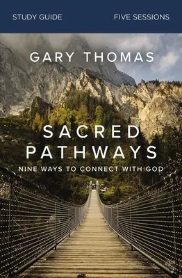 Ghid de studiu Sacred Pathways: Nouă moduri de a te conecta cu Dumnezeu - Sacred Pathways Study Guide: Nine Ways to Connect with God