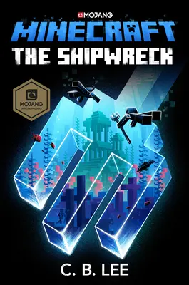 Minecraft: The Shipwreck: Un roman oficial Minecraft - Minecraft: The Shipwreck: An Official Minecraft Novel