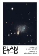 Planeta B: Idei pentru o lume nouă - Planet B: Ideas for a New World