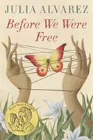 Before We Were Free (Înainte de a fi liberi) - Before We Were Free