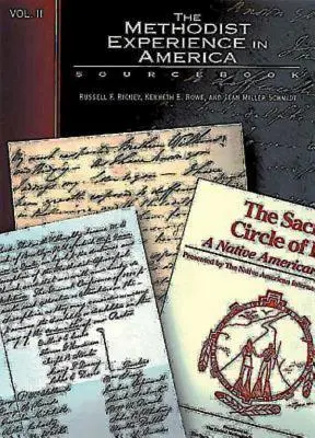 Experiența metodistă în America Volumul II: Carte de referință - The Methodist Experience in America Volume II: Sourcebook