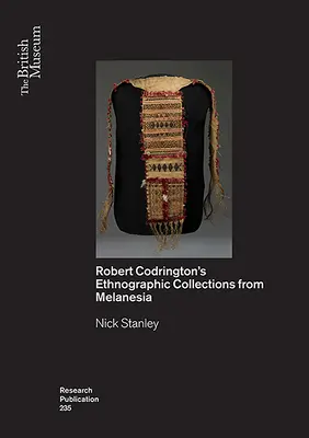 Obiecte ca perspective: Colecțiile etnografice din Melanezia ale lui R.H. Codrington - Objects as Insights: R.H. Codrington's Ethnographic Collections from Melanesia