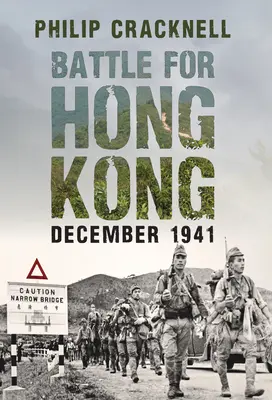 Bătălia pentru Hong Kong, decembrie 1941 - Battle for Hong Kong, December 1941