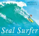 Surferul Foca - Seal Surfer