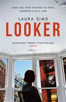 Looker - „Un roman subțire care are dramatism maxim - Looker - 'A slim novel that has maximum drama'