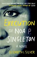 Executarea lui Noa P. Singleton - Execution of Noa P. Singleton