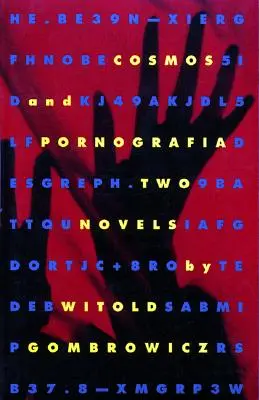 Cosmos și pornografie: două romane - Cosmos and Pornografia: Two Novels