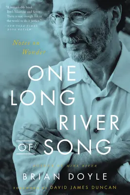 Un râu lung de cântec: Notes on Wonder - One Long River of Song: Notes on Wonder