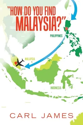 Cum găsești Malaezia? - How Do You Find Malaysia?