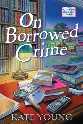 O crimă împrumutată: A Jane Doe Book Club Mystery - On Borrowed Crime: A Jane Doe Book Club Mystery
