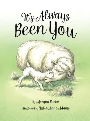 Întotdeauna ai fost tu - It's Always Been You