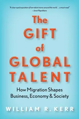 Darul talentelor globale: cum migrația modelează afacerile, economia și societatea - The Gift of Global Talent: How Migration Shapes Business, Economy & Society