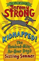 Kidnapped! Vara fierbinte a câinelui de o sută de mile pe oră (The Hundred-Mile-an-Hour Dog's Sizzling Summer) - Kidnapped! The Hundred-Mile-an-Hour Dog's Sizzling Summer