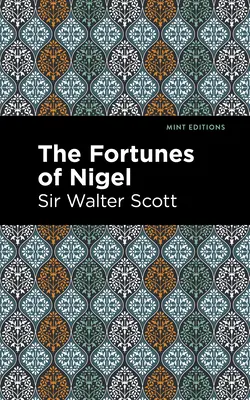 Norocul lui Nigel - The Fortunes of Nigel