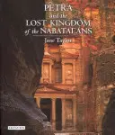 Petra și regatul pierdut al nabateenilor - Petra and the Lost Kingdom of the Nabataeans