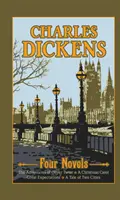 Charles Dickens: Patru romane - Charles Dickens: Four Novels