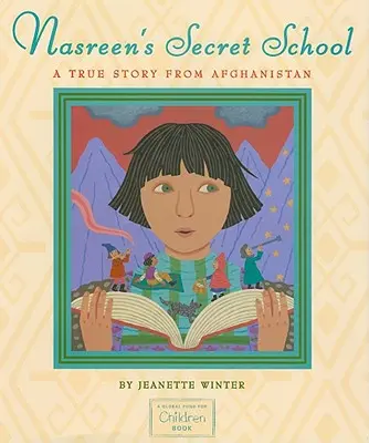 Școala secretă a lui Nasreen: O poveste adevărată din Afganistan - Nasreen's Secret School: A True Story from Afghanistan