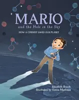 Mario și gaura din cer: Cum a salvat un chimist planeta noastră - Mario and the Hole in the Sky: How a Chemist Saved Our Planet