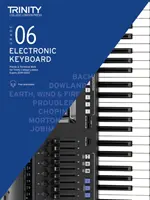 Trinity College London Electronic Keyboard Exam Pieces & Technical Work 2019-2022: Gradul 6 - Trinity College London Electronic Keyboard Exam Pieces & Technical Work 2019-2022: Grade 6