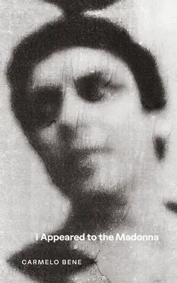 Am apărut în fața Madonnei - I Appeared to the Madonna