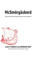 McSmoergasbord - Ce poate învăța Scoția post-Brexit de la nordici - McSmoergasbord - What post-Brexit Scotland can learn from the Nordics
