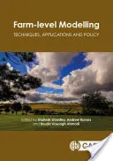 Farm-Level Modelling: Tehnici, aplicații și politici - Farm-Level Modelling: Techniques, Applications and Policy