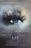 Distruge-mă - Shatter Me