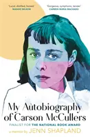 Autobiografia mea de Carson McCullers - My Autobiography of Carson McCullers