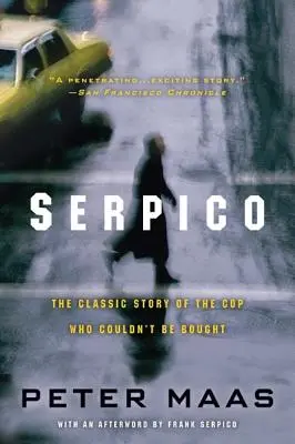 Serpico: Povestea clasică a polițistului care nu putea fi cumpărat - Serpico: The Classic Story of the Cop Who Couldn't Be Bought