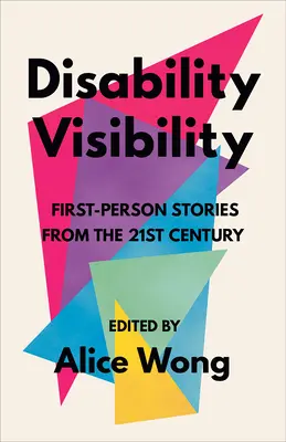 Vizibilitatea dizabilității: Povestiri la persoana întâi din secolul XXI - Disability Visibility: First-Person Stories from the Twenty-First Century