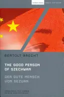 Omul bun din Szechwan: Der Gute Mensch Von Sezuan - The Good Person of Szechwan: Der Gute Mensch Von Sezuan