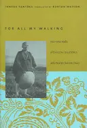 For All My Walking: Free-Verse Haiku of Taneda Santoka with Excerpts from His Diaries