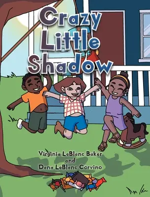 Micuța umbră nebună - Crazy Little Shadow