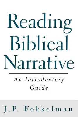 Citirea narațiunii biblice: Un ghid introductiv - Reading Biblical Narrative: An Introductory Guide