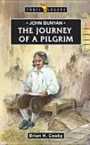 John Bunyan: Călătoria unui pelerin - John Bunyan: Journey of a Pilgrim
