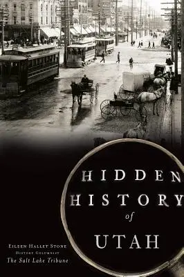 Istoria ascunsă a statului Utah - Hidden History of Utah