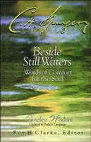 Alături de ape liniștite: Cuvinte de mângâiere pentru suflet - Beside Still Waters: Words of Comfort for the Soul