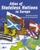 Atlasul națiunilor fără stat din Europa - Atlas of Stateless Nations in Europe