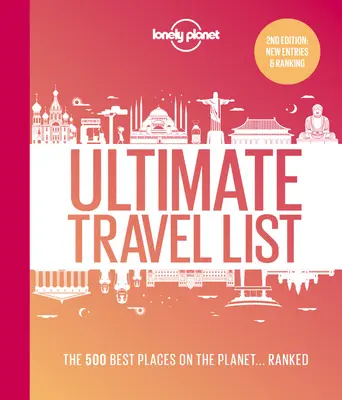 Lonely Planet's Ultimate Travel List 2 2: Cele mai bune locuri de pe planetă ...Clasificate - Lonely Planet's Ultimate Travel List 2 2: The Best Places on the Planet ...Ranked