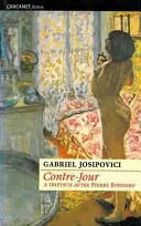 Contre-Jour - Un triptic după Pierre Bonnard - Contre-Jour - A triptych after Pierre Bonnard