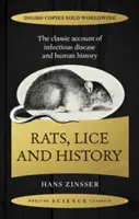 Șobolani, păduchi și istorie - relatarea clasică a bolilor infecțioase și a istoriei omenirii - Rats, Lice and History - The Classic Account of Infectious Disease and Human History