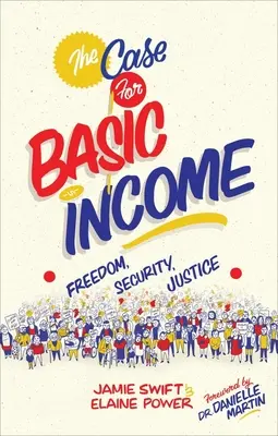 Argumentul pentru venitul de bază: Libertate, securitate, justiție - The Case for Basic Income: Freedom, Security, Justice