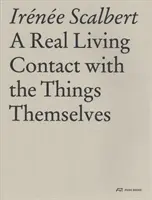 A Real Living Contact with the Things Themselves: Eseuri despre arhitectură - A Real Living Contact with the Things Themselves: Essays on Architecture