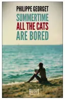 Vara, toate pisicile sunt plictisite - Summertime, All the Cats Are Bored