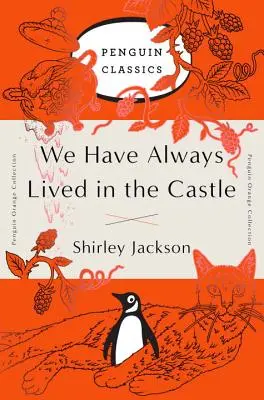 Întotdeauna am trăit în castel: (Penguin Orange Collection) - We Have Always Lived in the Castle: (Penguin Orange Collection)